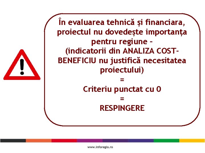 În evaluarea tehnică și financiara, proiectul nu dovedește importanța pentru regiune – (indicatorii din