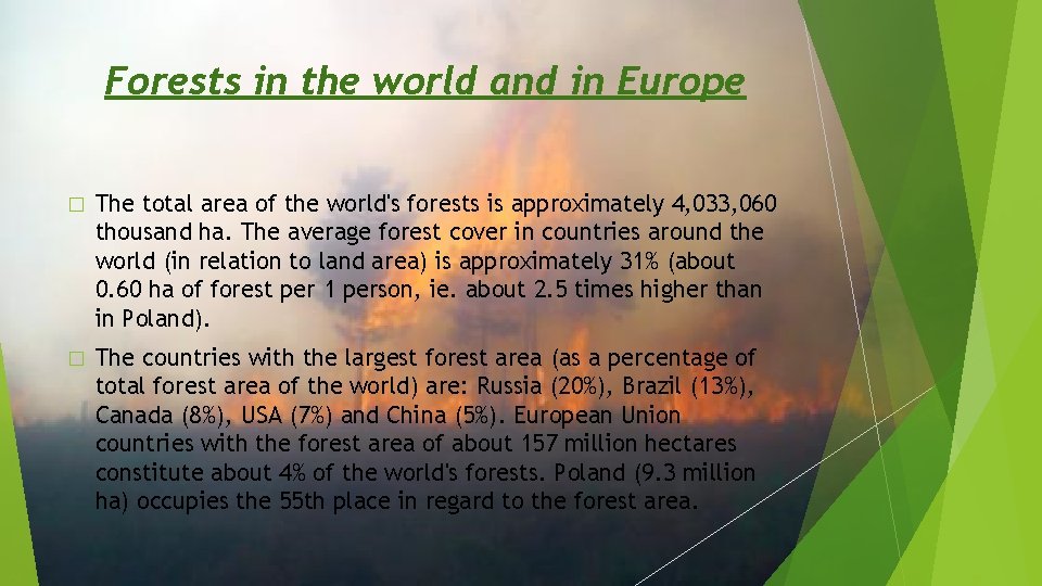 Forests in the world and in Europe � The total area of the world's
