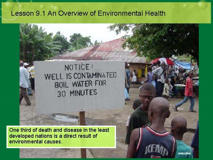 Lesson 9. 1 An Overview of Environmental Health One third of death and disease