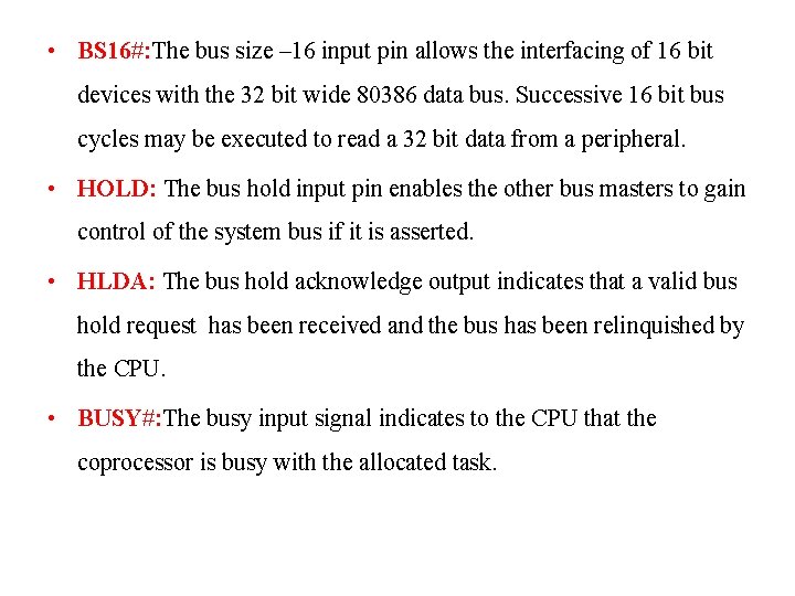  • BS 16#: The bus size – 16 input pin allows the interfacing