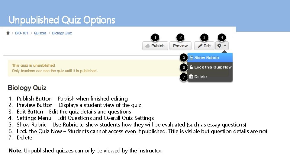 Unpublished Quiz Options 1. 2. 3. 4. 5. 6. 7. Publish Button – Publish