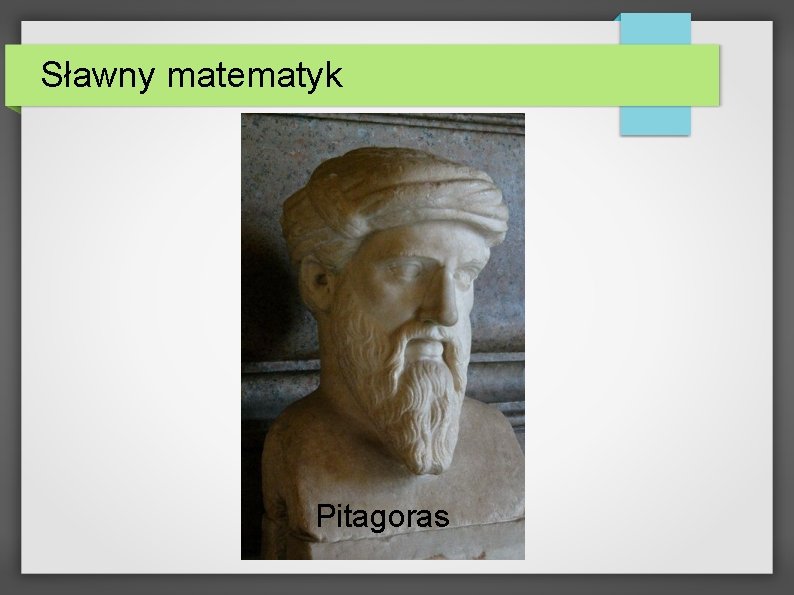 Sławny matematyk Pitagoras 