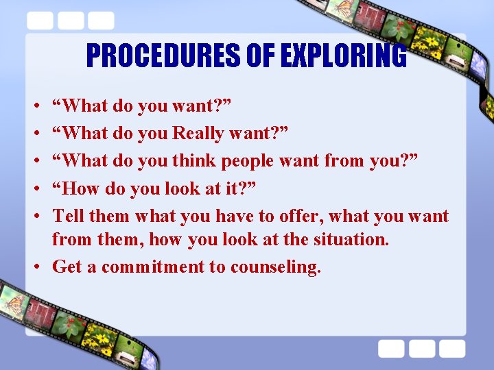 PROCEDURES OF EXPLORING • • • “What do you want? ” “What do you