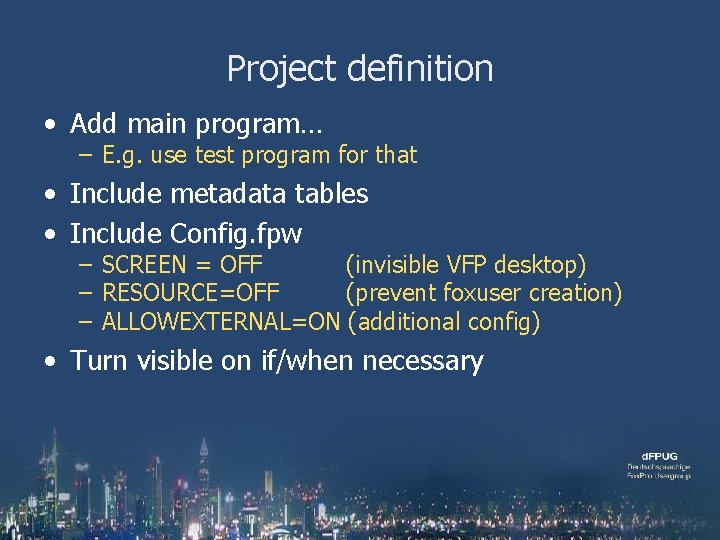 Project definition • Add main program… – E. g. use test program for that