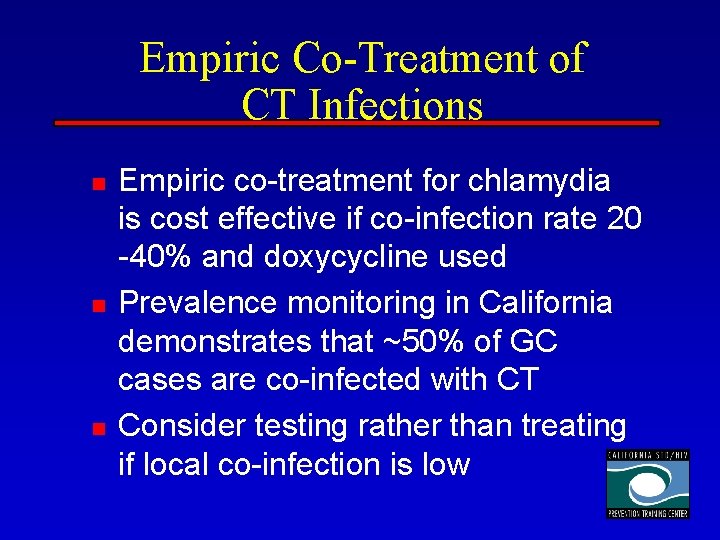 Empiric Co-Treatment of CT Infections n n n Empiric co-treatment for chlamydia is cost