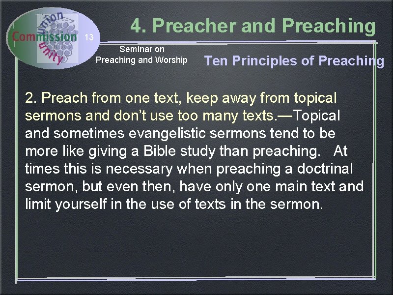 13 4. Preacher and Preaching Seminar on Preaching and Worship Ten Principles of Preaching