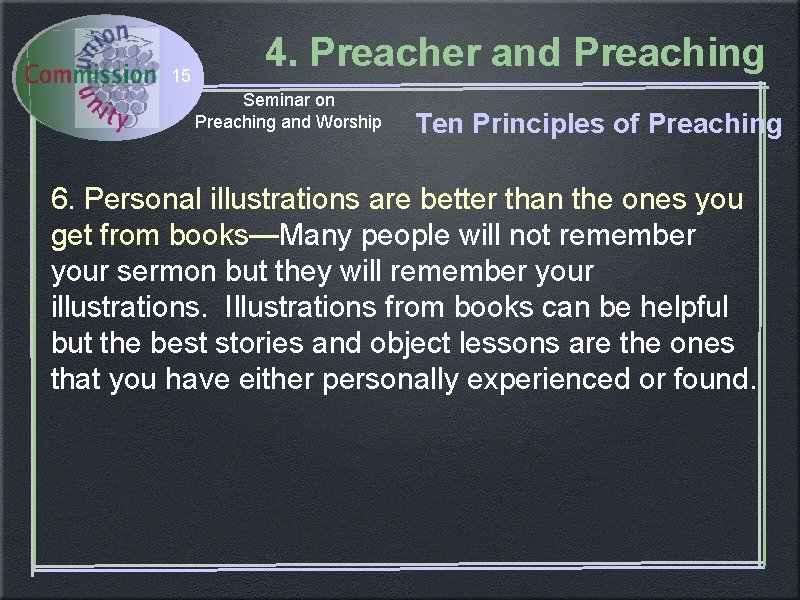 15 4. Preacher and Preaching Seminar on Preaching and Worship Ten Principles of Preaching