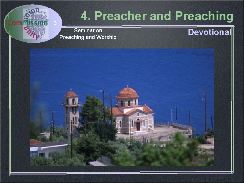 3 4. Preacher and Preaching Seminar on Preaching and Worship Devotional 