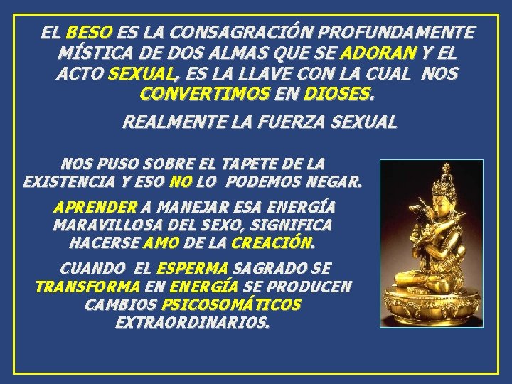 EL BESO ES LA CONSAGRACIÓN PROFUNDAMENTE MÍSTICA DE DOS ALMAS QUE SE ADORAN Y EL BESO ES LA CONSAGRACIÓN PROFUNDAMENTE MÍSTICA DE DOS ALMAS QUE SE ADORAN Y