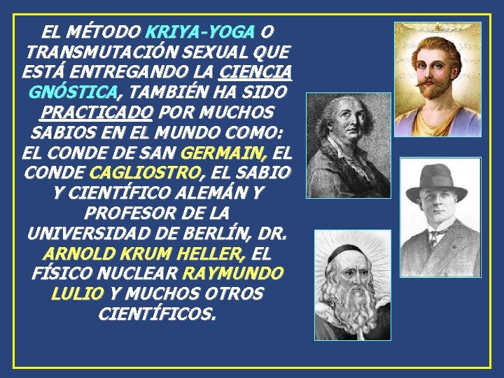 EL MÉTODO KRIYA-YOGA O TRANSMUTACIÓN SEXUAL QUE ESTÁ ENTREGANDO LA CIENCIA GNÓSTICA, TAMBIÉN HA EL MÉTODO KRIYA-YOGA O TRANSMUTACIÓN SEXUAL QUE ESTÁ ENTREGANDO LA CIENCIA GNÓSTICA, TAMBIÉN HA