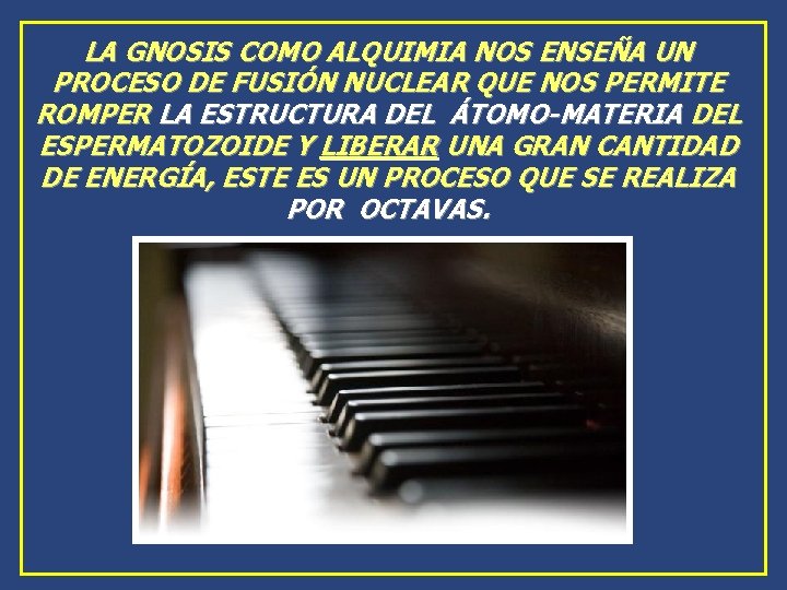 LA GNOSIS COMO ALQUIMIA NOS ENSEÑA UN PROCESO DE FUSIÓN NUCLEAR QUE NOS PERMITE LA GNOSIS COMO ALQUIMIA NOS ENSEÑA UN PROCESO DE FUSIÓN NUCLEAR QUE NOS PERMITE