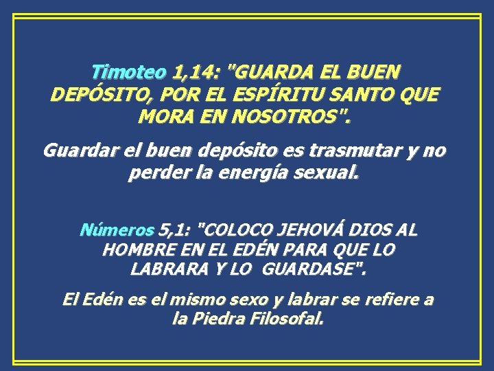 Timoteo 1, 14: "GUARDA EL BUEN DEPÓSITO, POR EL ESPÍRITU SANTO QUE MORA EN Timoteo 1, 14: "GUARDA EL BUEN DEPÓSITO, POR EL ESPÍRITU SANTO QUE MORA EN