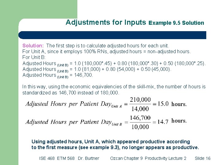 Adjustments for Inputs Example 9. 5 Solution Standardized Cost of Labor. Solution: The first