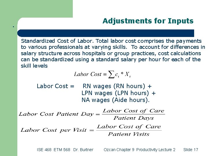 Adjustments for Inputs . Standardized Cost of Labor. Total labor cost comprises the payments