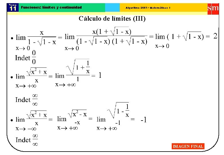 Tema: 11 Funciones: límites y continuidad Algoritmo 2001 - Matemáticas I Cálculo de límites