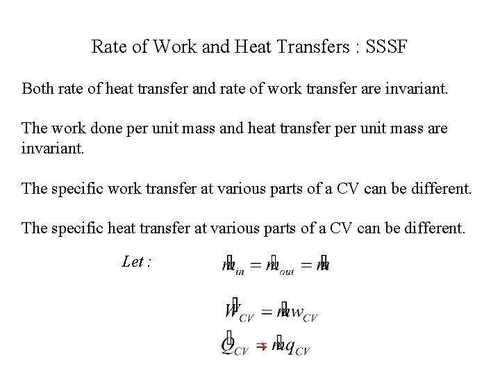 Rate of Work and Heat Transfers : SSSF Both rate of heat transfer and