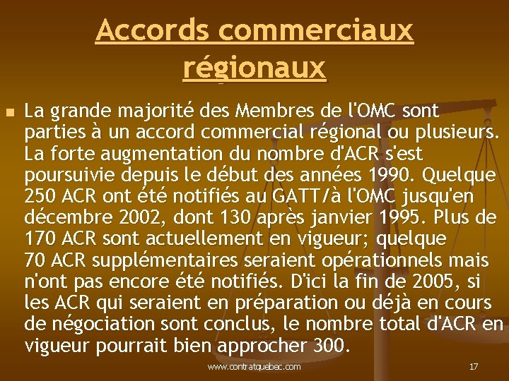 Accords commerciaux régionaux n La grande majorité des Membres de l'OMC sont parties à Accords commerciaux régionaux n La grande majorité des Membres de l'OMC sont parties à