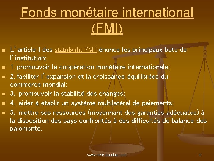 Fonds monétaire international (FMI) n n n L’article I des statuts du FMI énonce Fonds monétaire international (FMI) n n n L’article I des statuts du FMI énonce