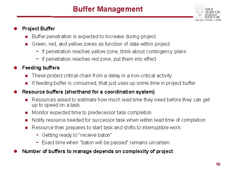 Buffer Management l Project Buffer n Buffer penetration is expected to increase during project