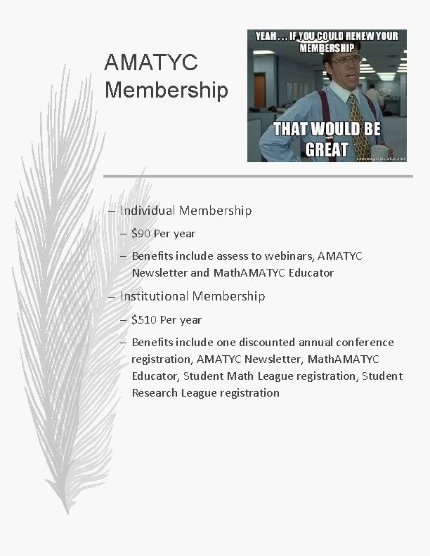 AMATYC Membership – Individual Membership – $90 Per year – Benefits include assess to