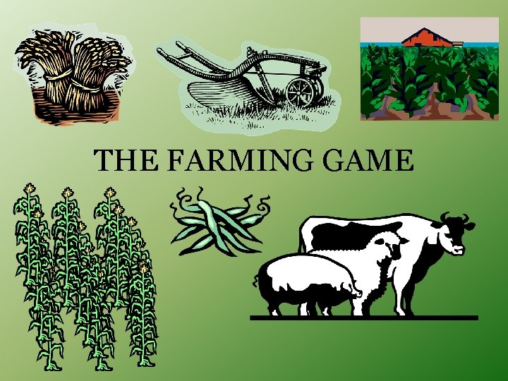 THE FARMING GAME 