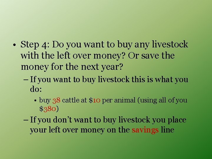  • Step 4: Do you want to buy any livestock with the left