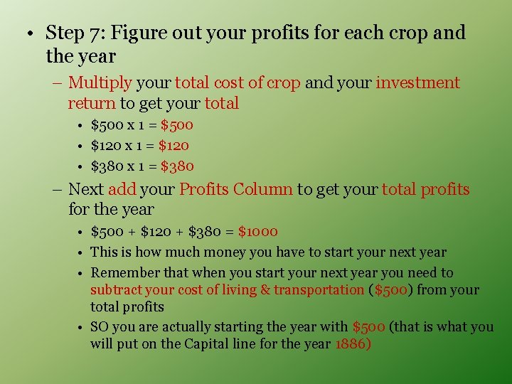 • Step 7: Figure out your profits for each crop and the year