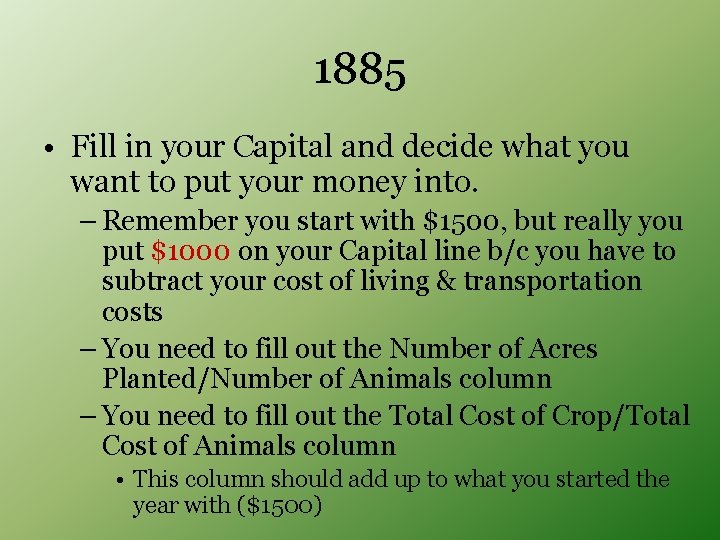 1885 • Fill in your Capital and decide what you want to put your