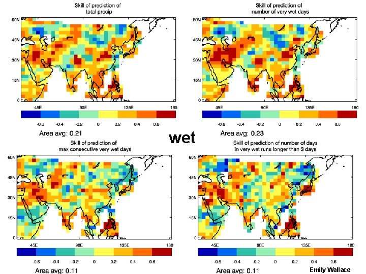 wet © Crown copyright Met Office Emily Wallace 