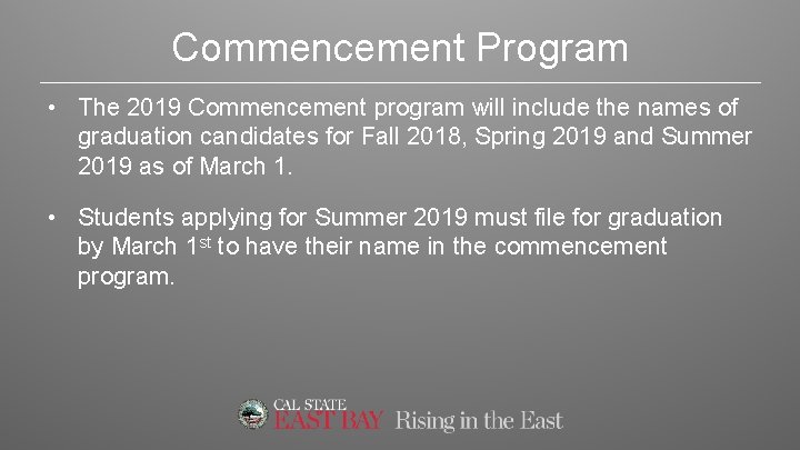 Commencement Program • The 2019 Commencement program will include the names of graduation candidates