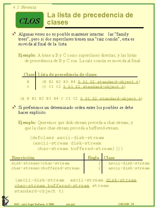 4. 1. Herencia CLOS La lista de precedencia de clases f Algunas veses no