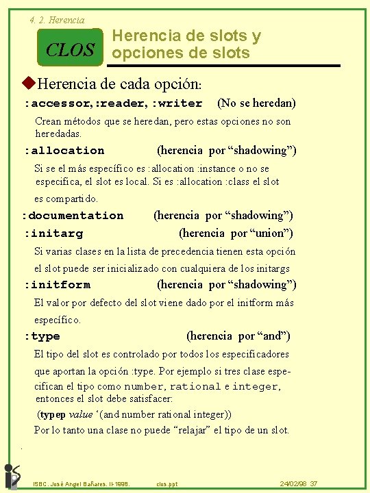 4. 2. Herencia CLOS Herencia de slots y opciones de slots u. Herencia de