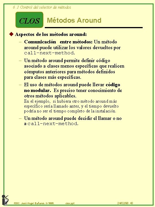 6. 1 Control del selector de métodos CLOS Métodos Around u Aspectos de los