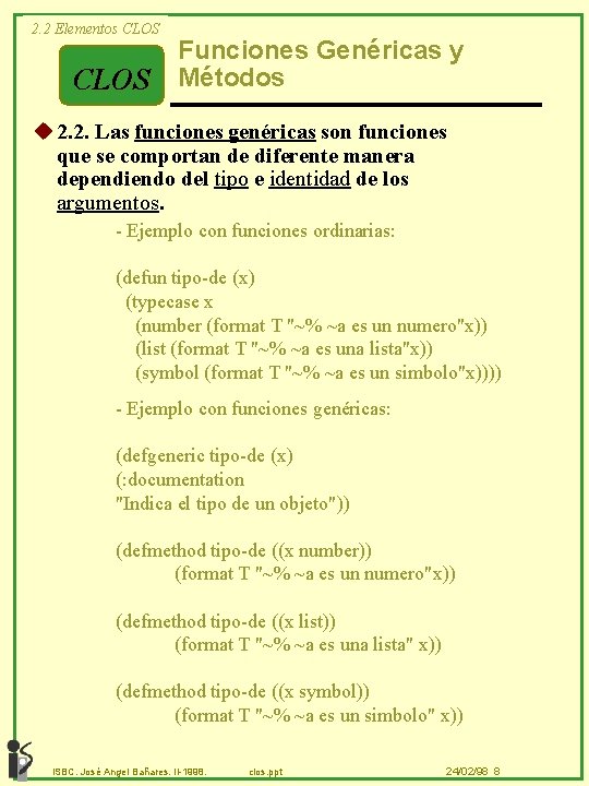 2. 2 Elementos CLOS Funciones Genéricas y Métodos u 2. 2. Las funciones genéricas
