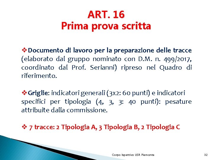 ART. 16 Prima prova scritta v. Documento di lavoro per la preparazione delle tracce