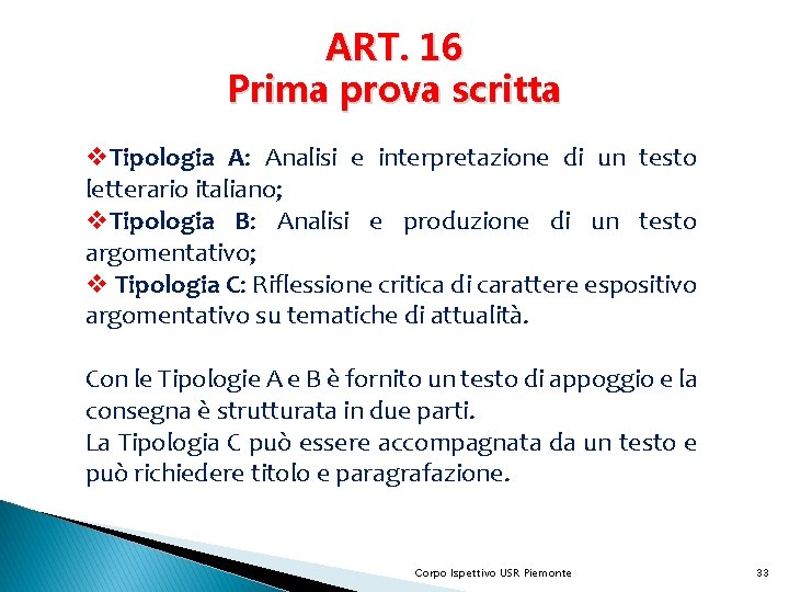 ART. 16 Prima prova scritta v. Tipologia A: Analisi e interpretazione di un testo