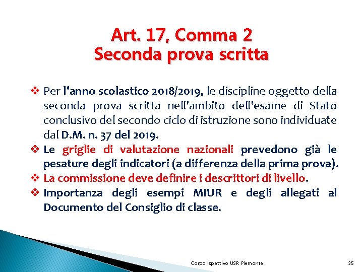 Art. 17, Comma 2 Seconda prova scritta v Per l'anno scolastico 2018/2019, le discipline