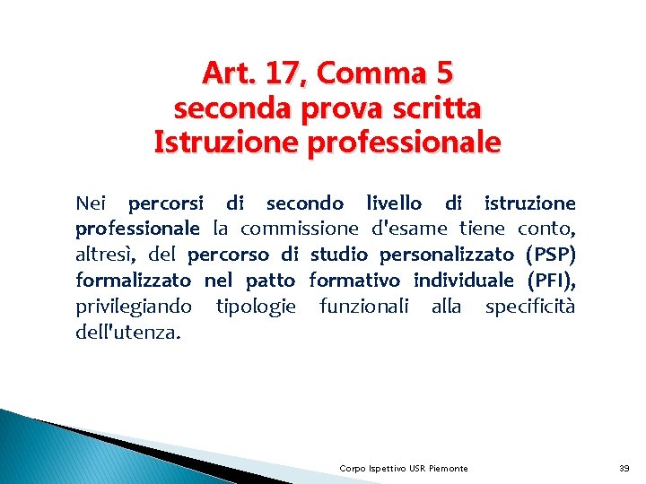 Art. 17, Comma 5 seconda prova scritta Istruzione professionale Nei percorsi di secondo livello