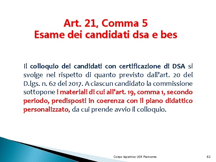 Art. 21, Comma 5 Esame dei candidati dsa e bes Il colloquio dei candidati