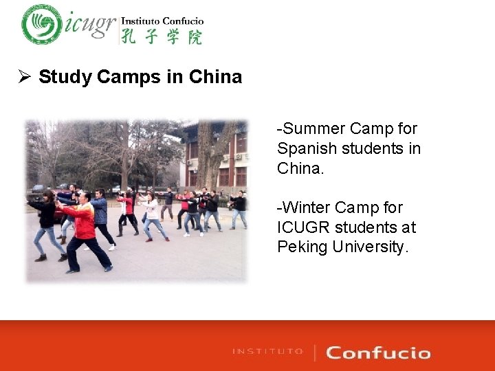 Ø Study Camps in China -Summer Camp for Spanish students in China. -Winter Camp