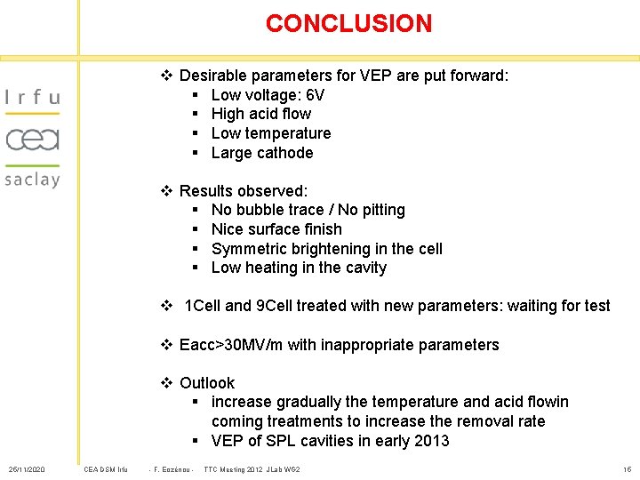 CONCLUSION v Desirable parameters for VEP are put forward: § Low voltage: 6 V
