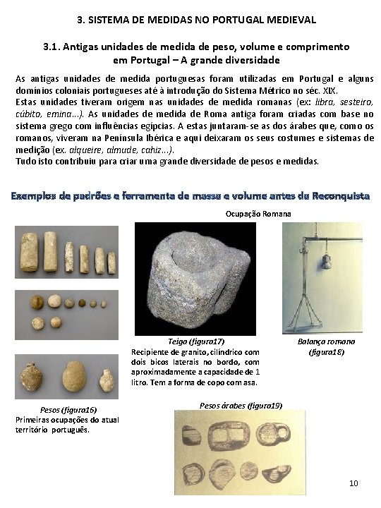 3. SISTEMA DE MEDIDAS NO PORTUGAL MEDIEVAL 3. 1. Antigas unidades de medida de 3. SISTEMA DE MEDIDAS NO PORTUGAL MEDIEVAL 3. 1. Antigas unidades de medida de