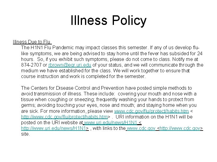 Illness Policy Illness Due to Flu The H 1 N 1 Flu Pandemic may