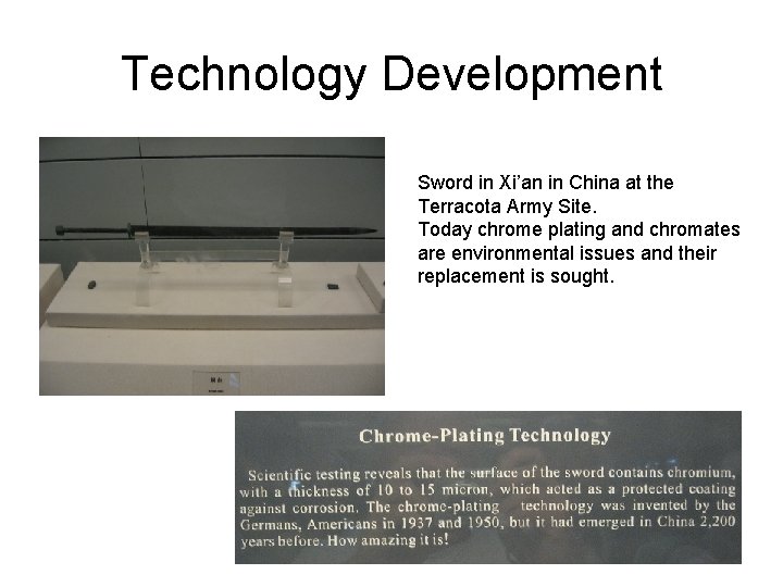 Technology Development Sword in Xi’an in China at the Terracota Army Site. Today chrome