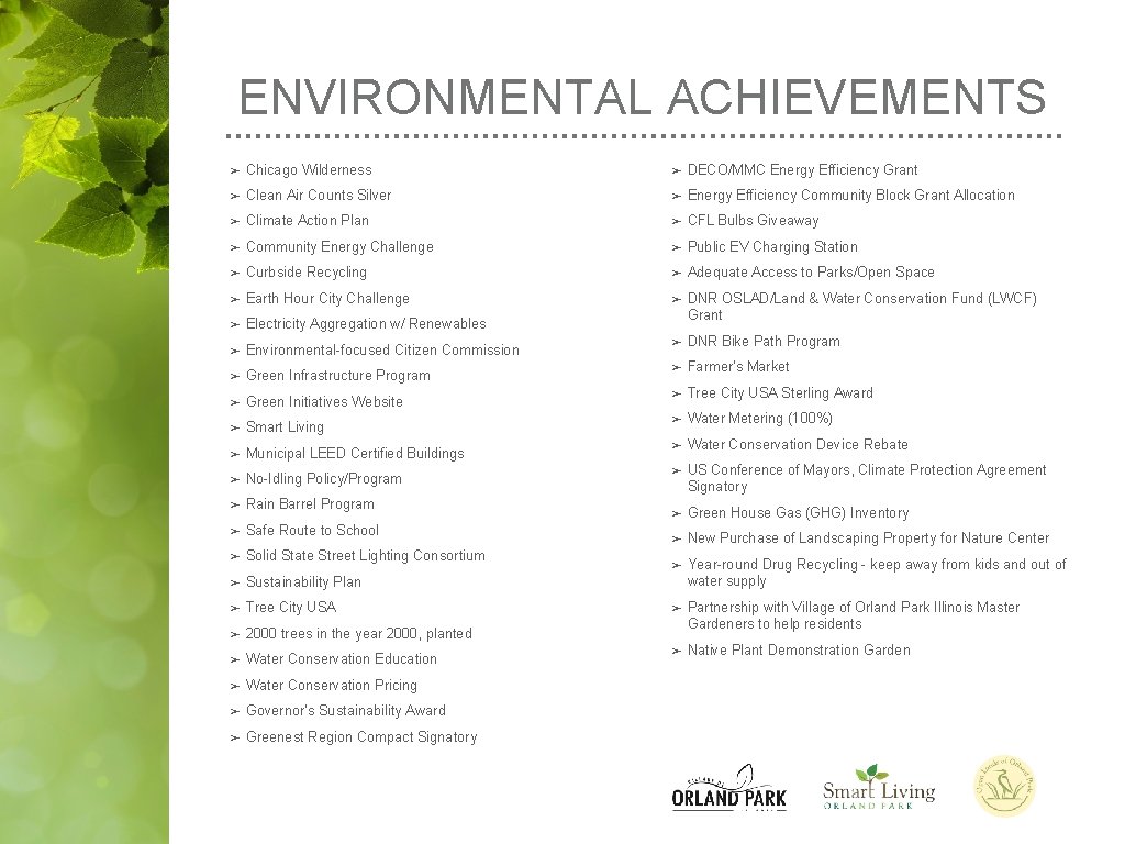 ENVIRONMENTAL ACHIEVEMENTS ➤ Chicago Wilderness ➤ DECO/MMC Energy Efficiency Grant ➤ Clean Air Counts