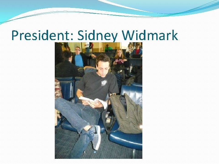 President: Sidney Widmark 