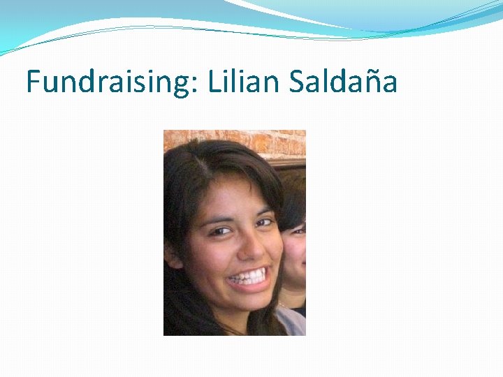 Fundraising: Lilian Saldaña 