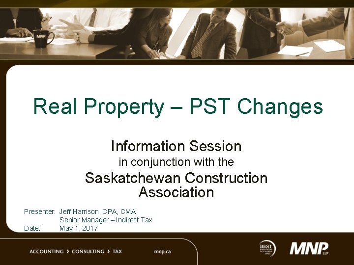 Real Property – PST Changes Information Session in conjunction with the Saskatchewan Construction Association