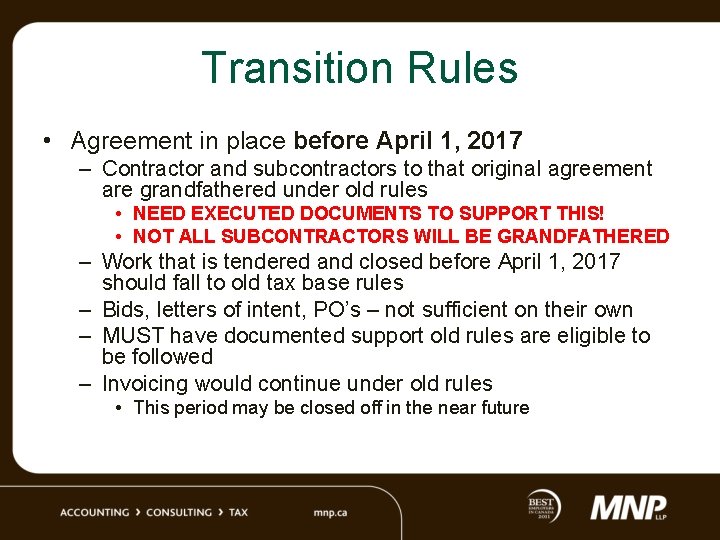 Transition Rules • Agreement in place before April 1, 2017 – Contractor and subcontractors