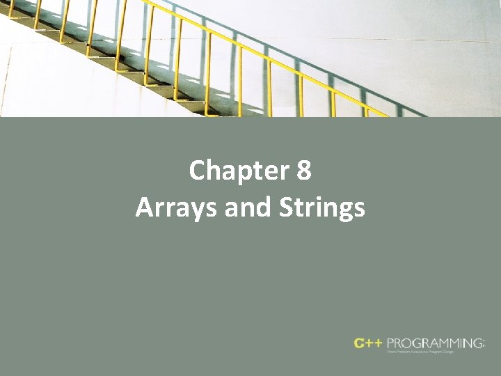 Chapter 8 Arrays and Strings 